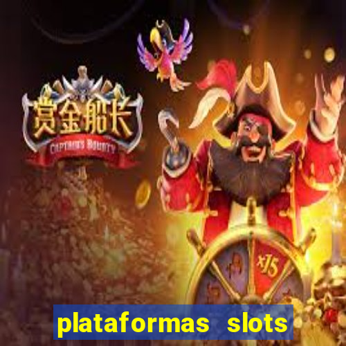 plataformas slots pagando no cadastro