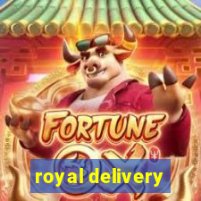 royal delivery