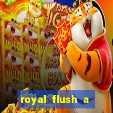 royal flush a maior jogada do poker