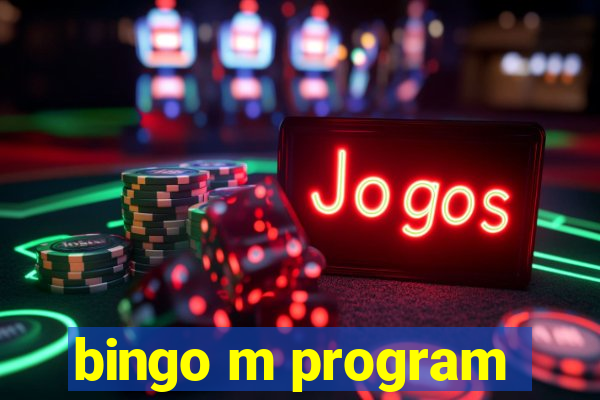 bingo m program