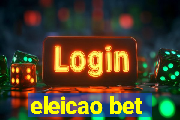 eleicao bet