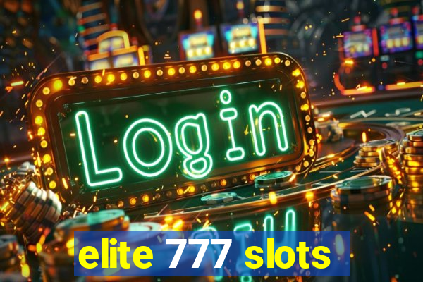 elite 777 slots