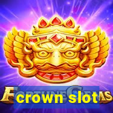 crown slot