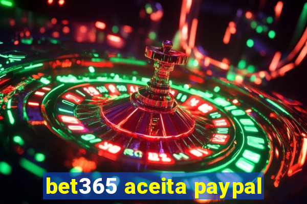 bet365 aceita paypal