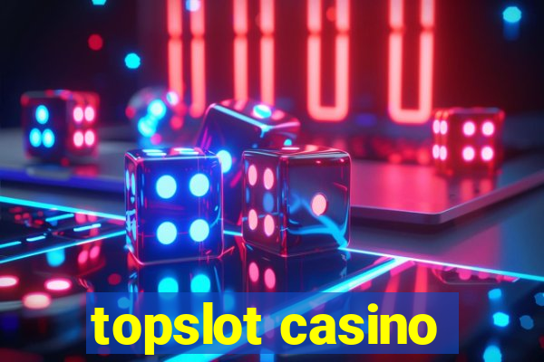 topslot casino