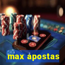 max apostas