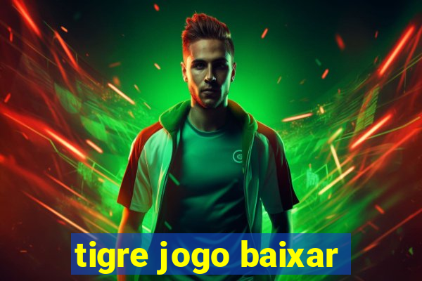 tigre jogo baixar