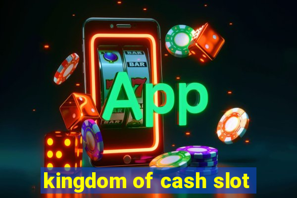 kingdom of cash slot