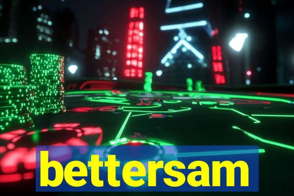 bettersam