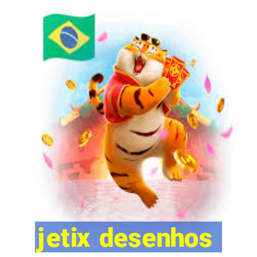 jetix desenhos