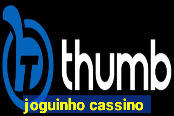 joguinho cassino