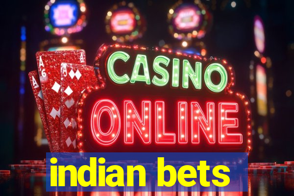 indian bets