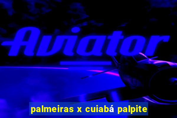 palmeiras x cuiabá palpite