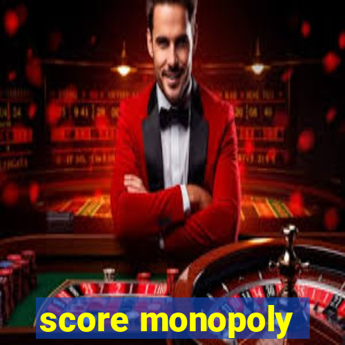 score monopoly