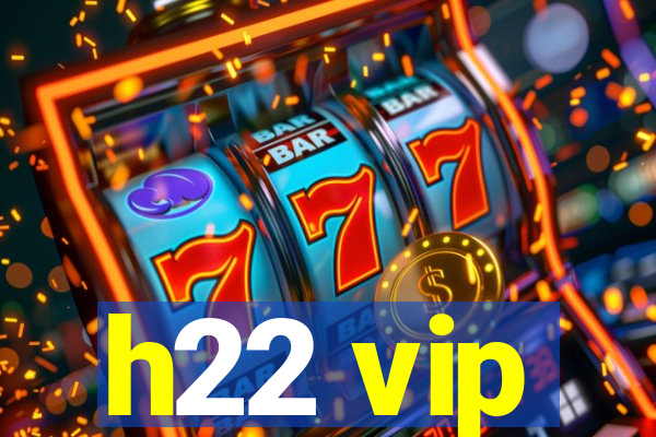 h22 vip