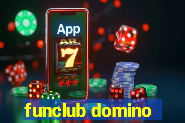 funclub domino