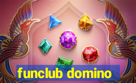 funclub domino