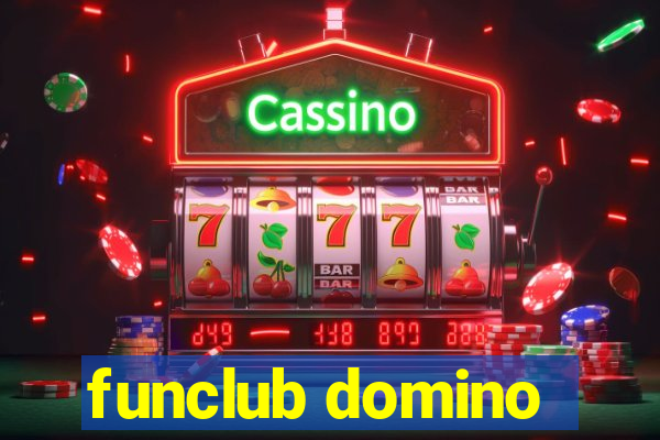 funclub domino