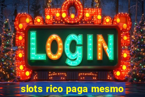 slots rico paga mesmo