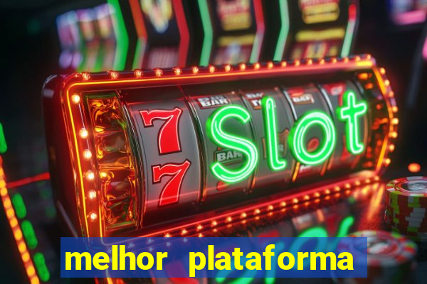 melhor plataforma para ganhar no fortune tiger