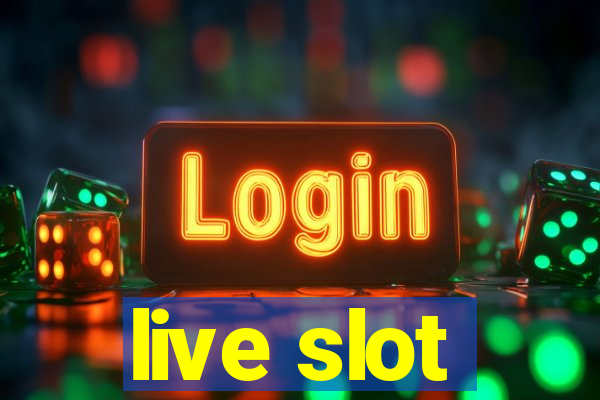 live slot