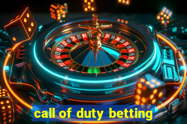 call of duty betting