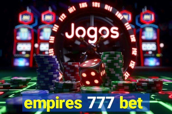 empires 777 bet