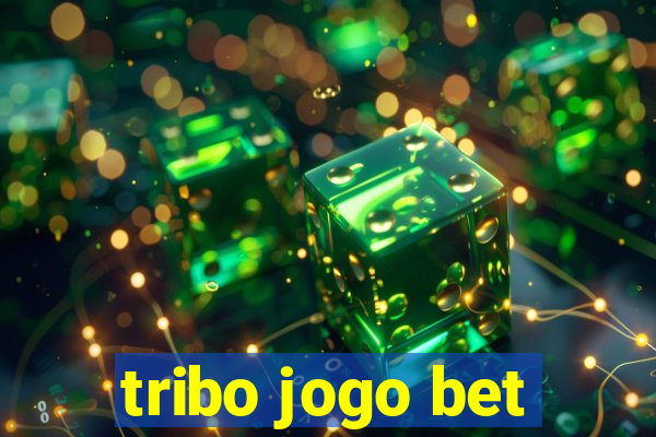 tribo jogo bet