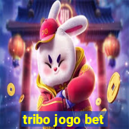 tribo jogo bet