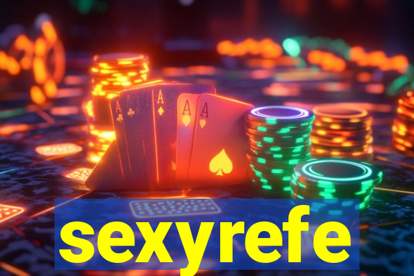 sexyrefe