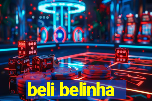 beli belinha