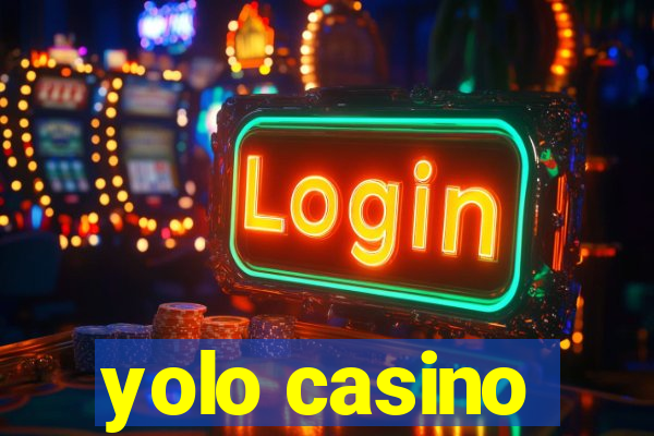 yolo casino