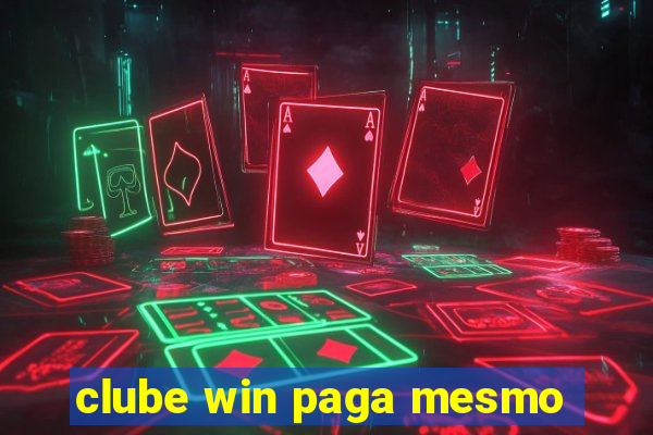 clube win paga mesmo