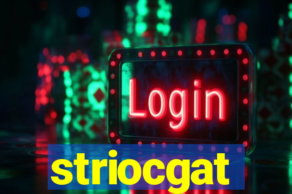 striocgat