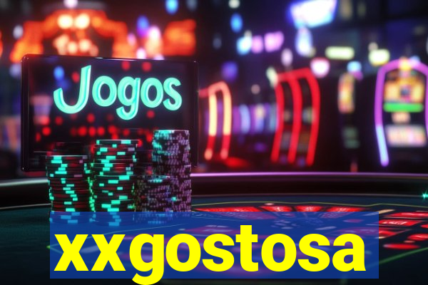 xxgostosa