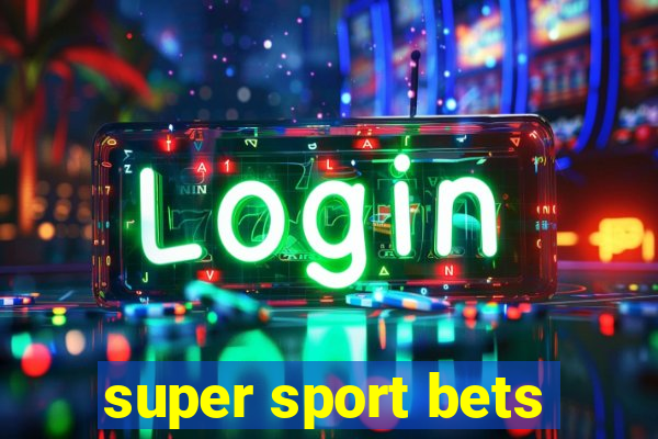 super sport bets