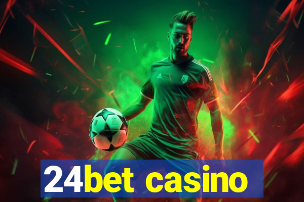 24bet casino