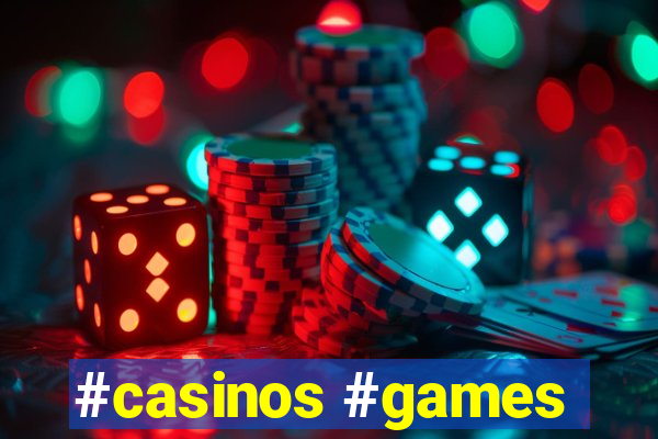 #casinos #games