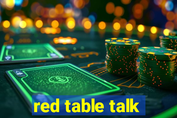 red table talk