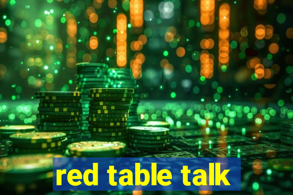 red table talk