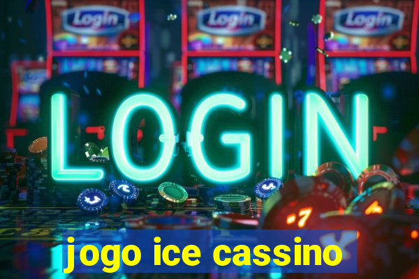 jogo ice cassino