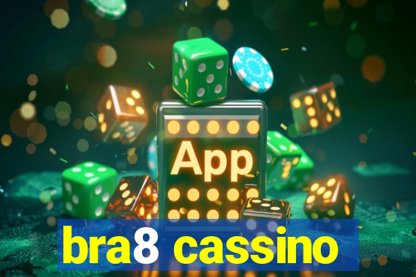 bra8 cassino