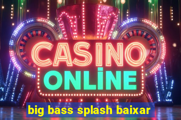 big bass splash baixar