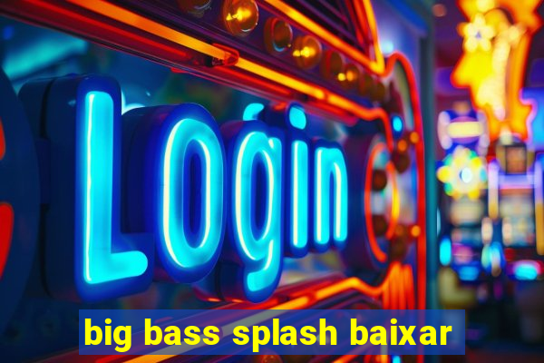 big bass splash baixar