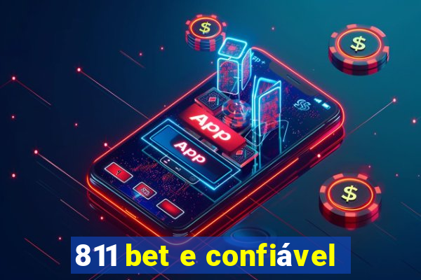 811 bet e confiável