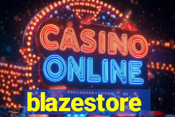 blazestore