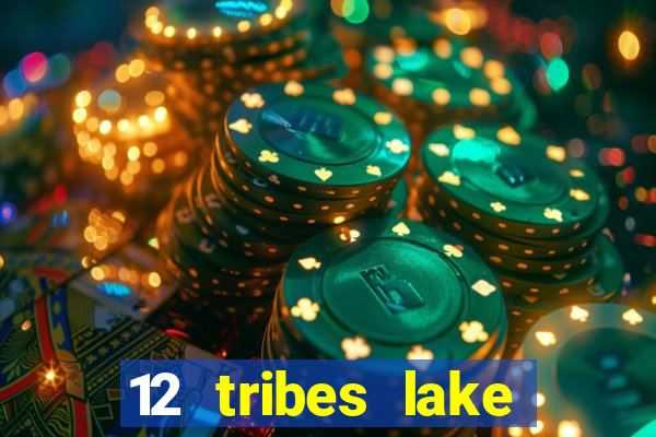 12 tribes lake chelan casino