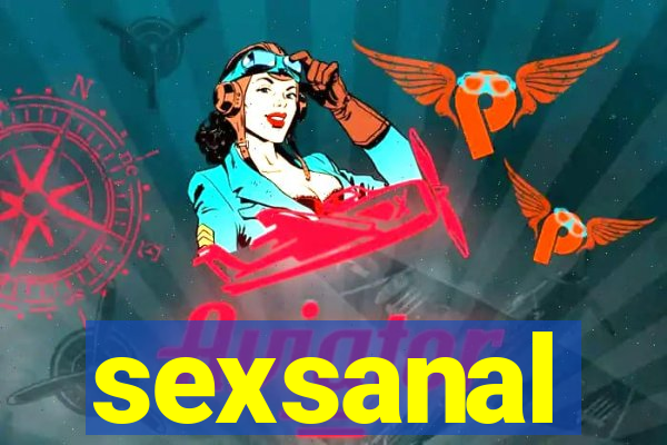 sexsanal