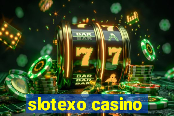 slotexo casino