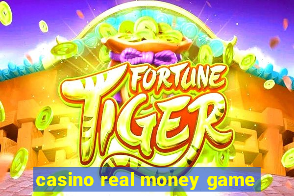 casino real money game